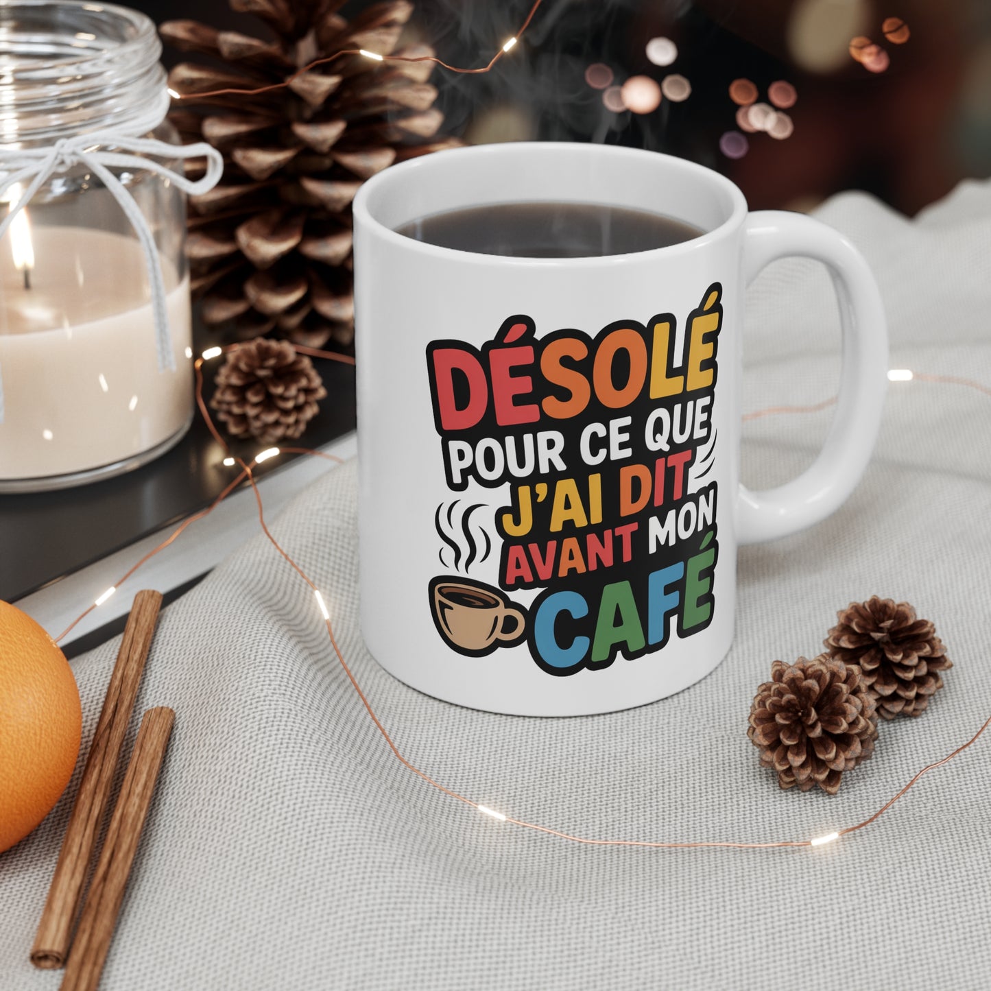 Mug Humour Café – Tasse Céramique 325ml « Désolé pour ce que j’ai dit avant mon café » – Cadeau Original