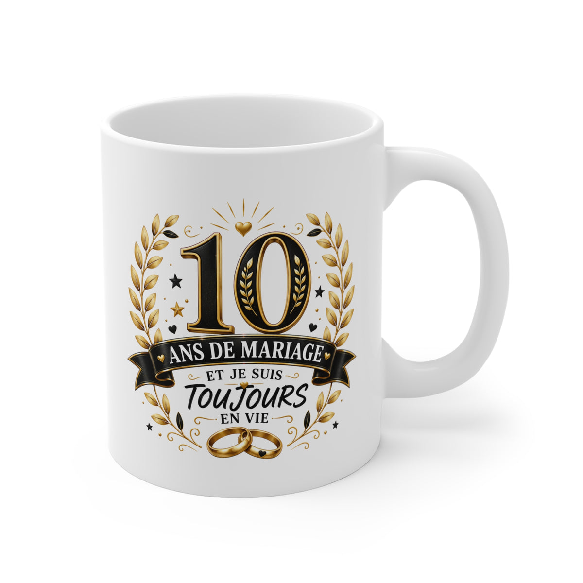 Mug 10 Ans de Mariage et Je Suis Toujours en Vie – Tasse Humoristique Anniversaire de Mariage – Idée Cadeau Couple Noces d’Étain