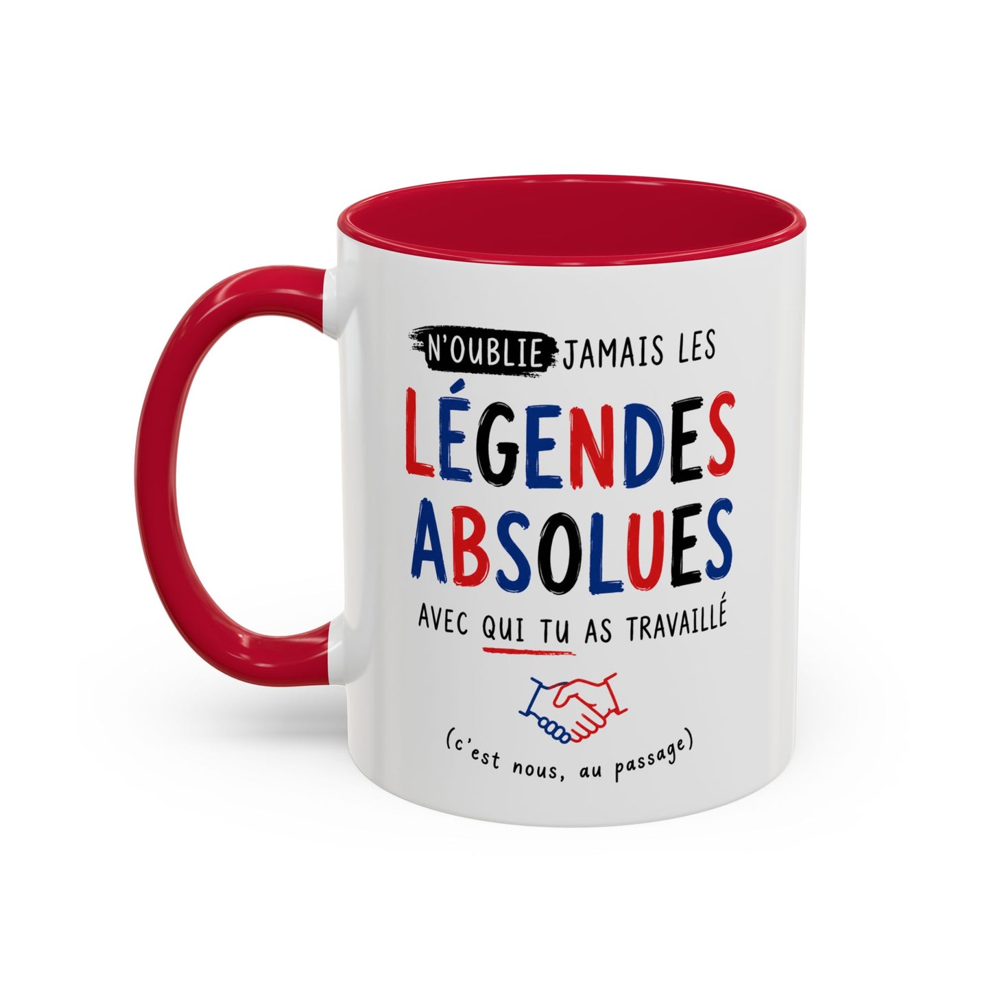 Tasse N’Oublie Jamais Les Légendes Absolues Avec Qui Tu As Travaillé – Mug Humour Collègue – Cadeau Départ Travail 325ml