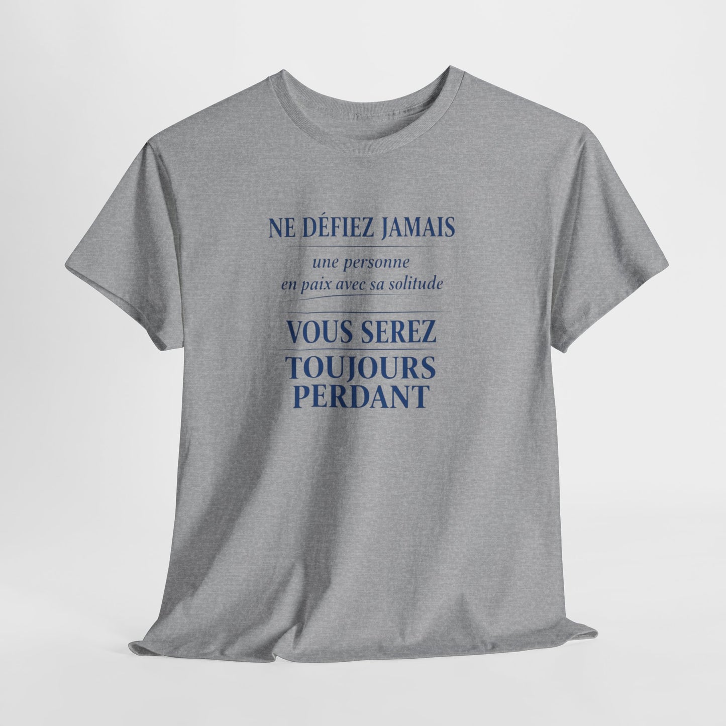 T-Shirt Homme Femme Citation Forte –  en paix avec sa solitude – Tee Shirt Humour Introverti