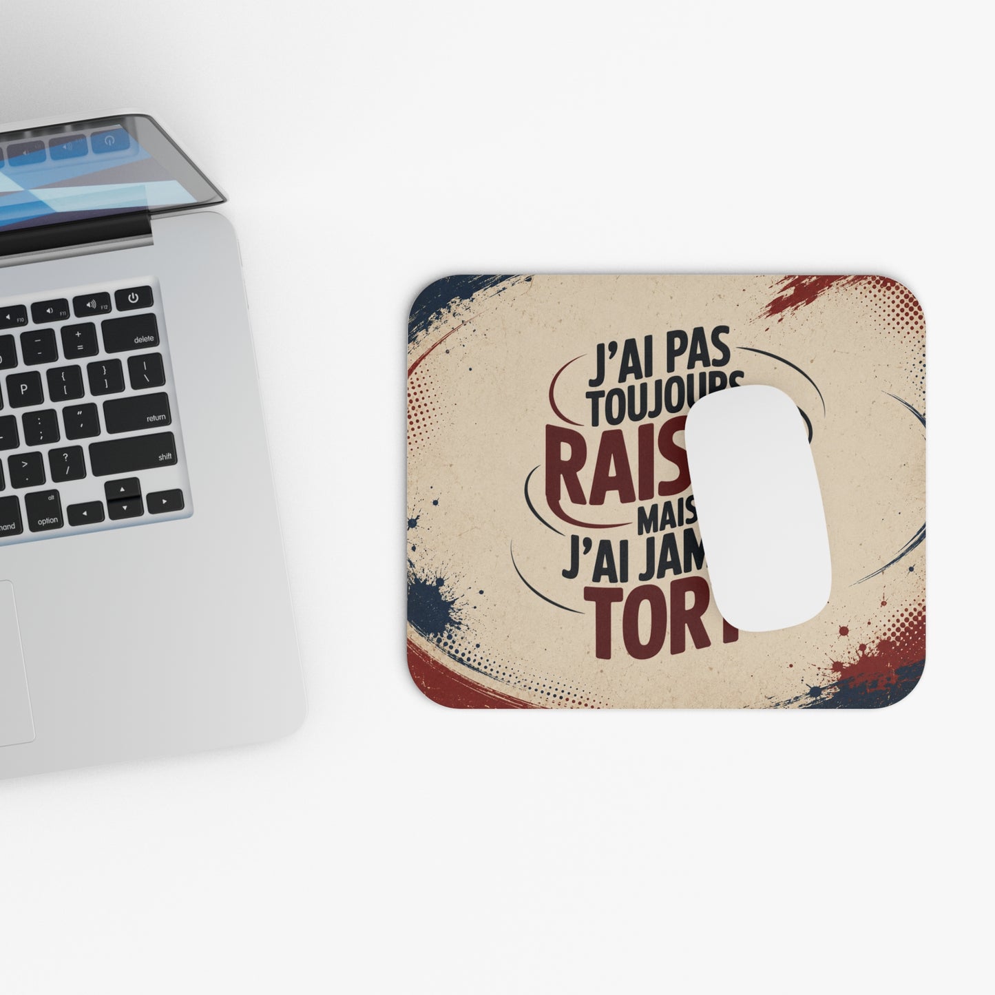 Tapis de Souris 22x18cm J’Ai Pas Toujours Raison Mais J’Ai Jamais Tort Cadeau Humour Homme Femme Citation Drôle Bureau Gaming