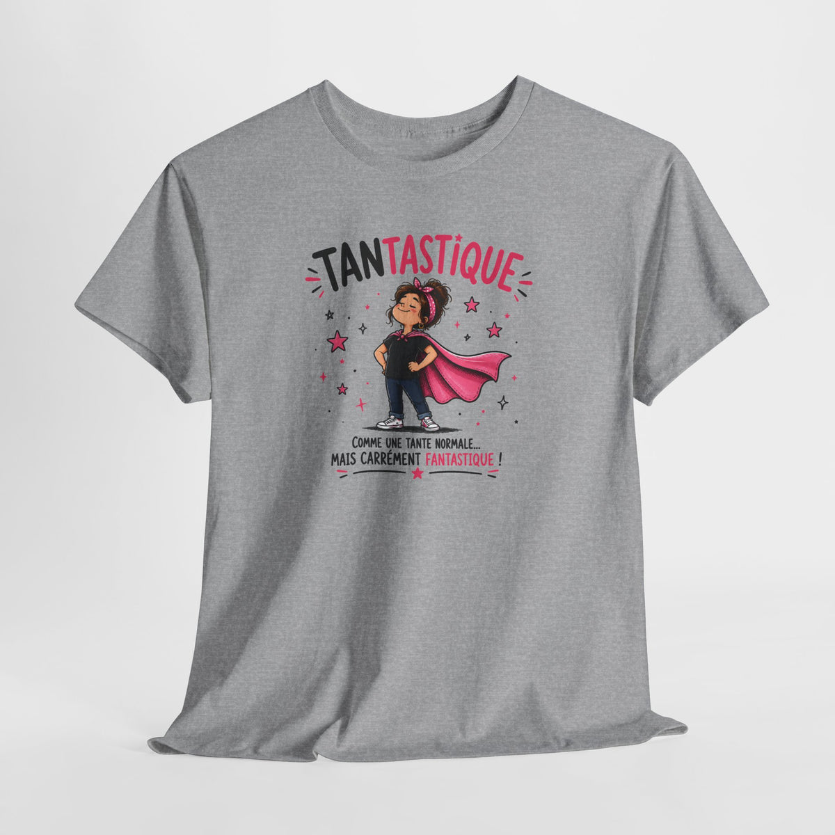 Tee Shirt Tante Femme – Tantastique Comme une Tante Normale Mais Carrément Fantastique – T-Shirt Humour Cadeau Original