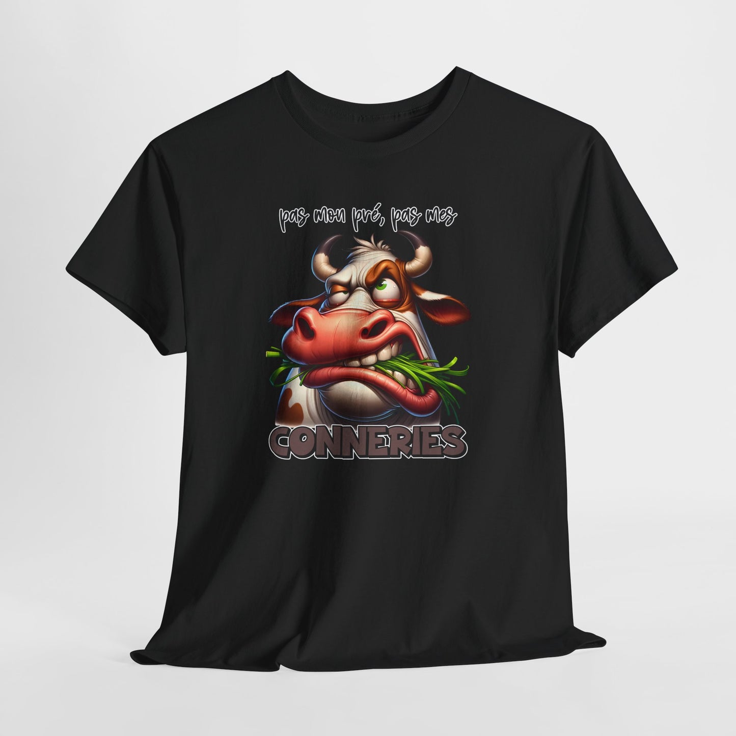 Tee Shirt Pas Mon Pré Pas Mes Conneries – T-Shirt Humour Vache Drôle – Cadeau Homme Femme Humour Décalé