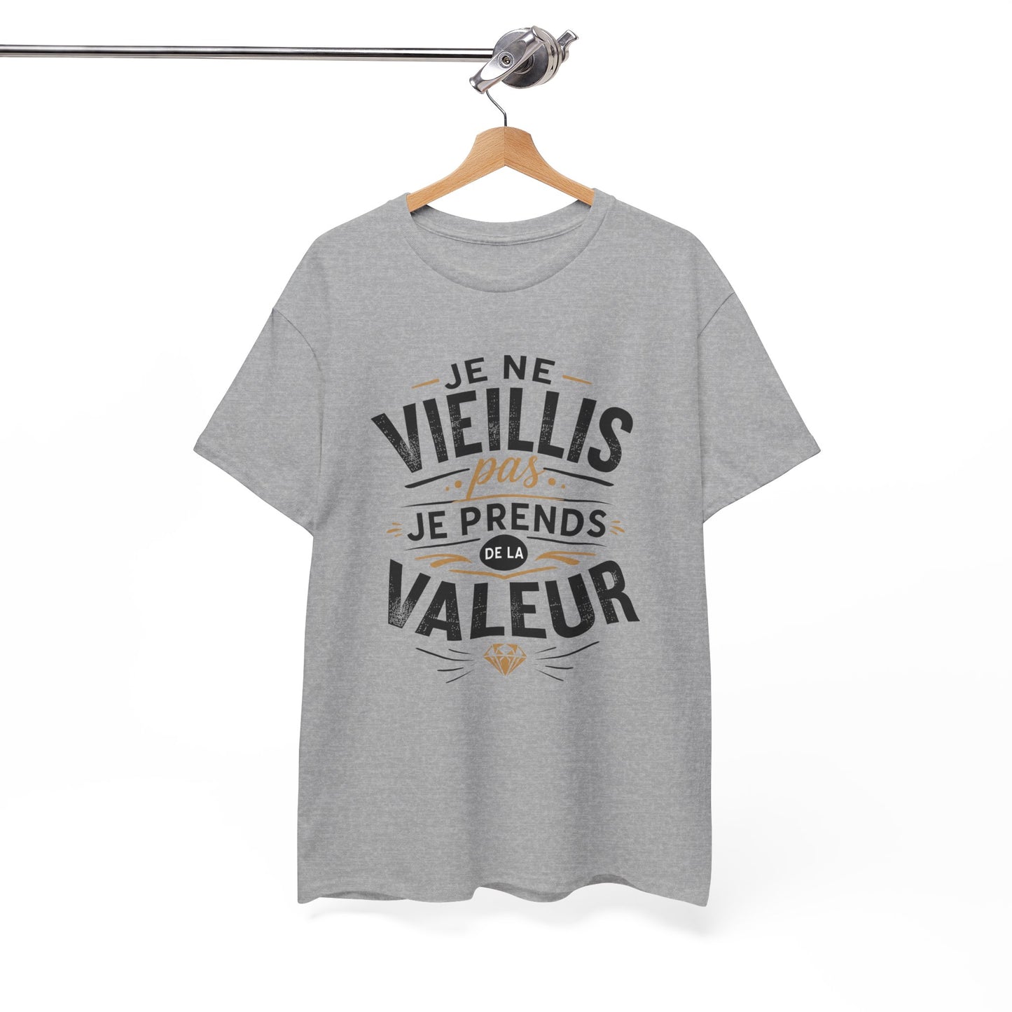 Tee-Shirt Homme Femme Anniversaire – Cadeau Humour Prend de la Valeur – Idée Cadeau Originale Adulte