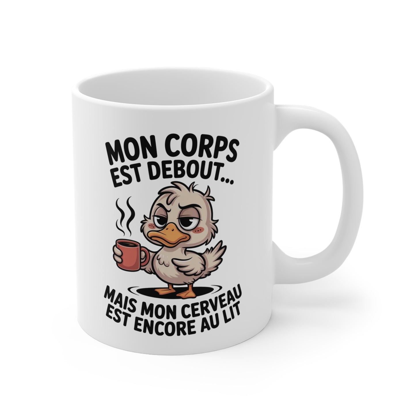 Tasse Canard Fatigue Humour – Mug Café “Mon cerveau est encore au lit” – Cadeau Drôle Matin Difficile 325ml