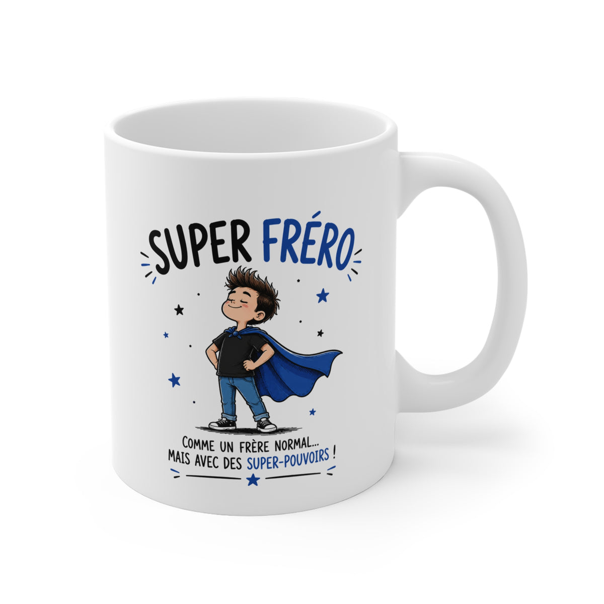 Mug Super Fréro – Comme un Frère Normal Mais Avec des Super-Pouvoirs – Tasse Humoristique pour Frère – Idée Cadeau Originale Anniversaire Noël Famille