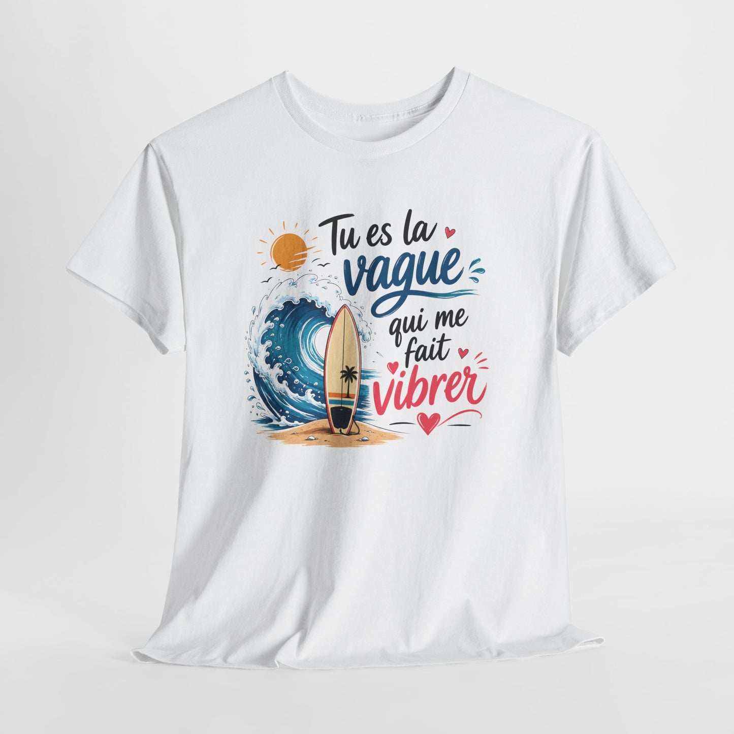 Tee-Shirt Tu Es la Vague Qui Me Fait Vibrer – Cadeau Amour Couple Surf Océan Plage – Tee-Shirt Homme Femme Romantique