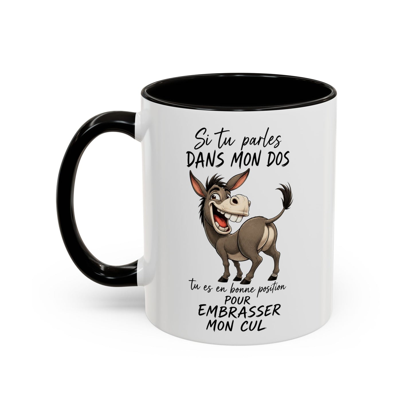 Tasse Humour Âne Cartoon – Si Tu Parles Dans Mon Dos Tu Es Bien Placé – Mug Drôle et Décalé 325ml
