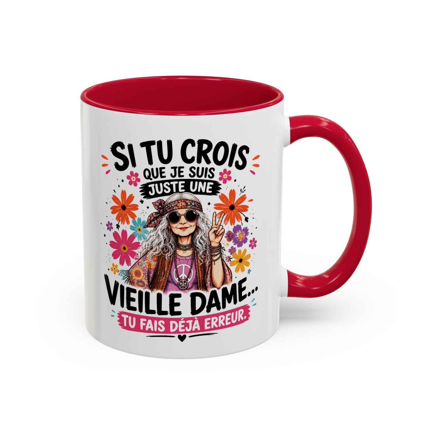 Mug Mamie Humour Hippie – Tasse “Si tu crois que je suis une vieille dame tu fais déjà erreur” – Cadeau Original Femme Mamie 325ml