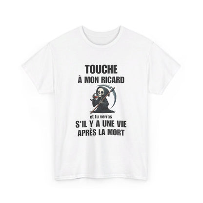 T-shirt Humour Touche à Mon Ricard idée cadeau amusant drôle pour homme et femme