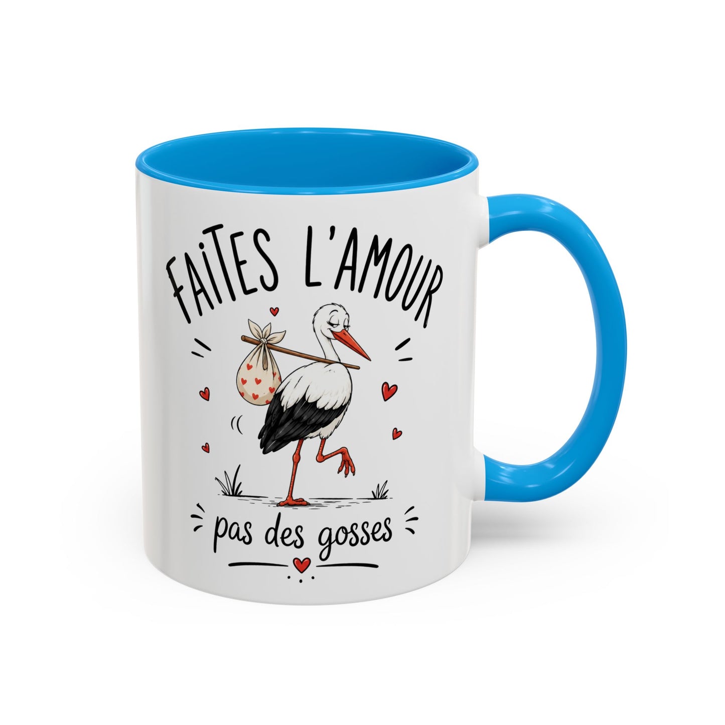 Tasse Faites L’Amour Pas Des Gosses – Mug Humour Cigogne et Bébé – Cadeau Drôle Adulte Homme Femme 325ml