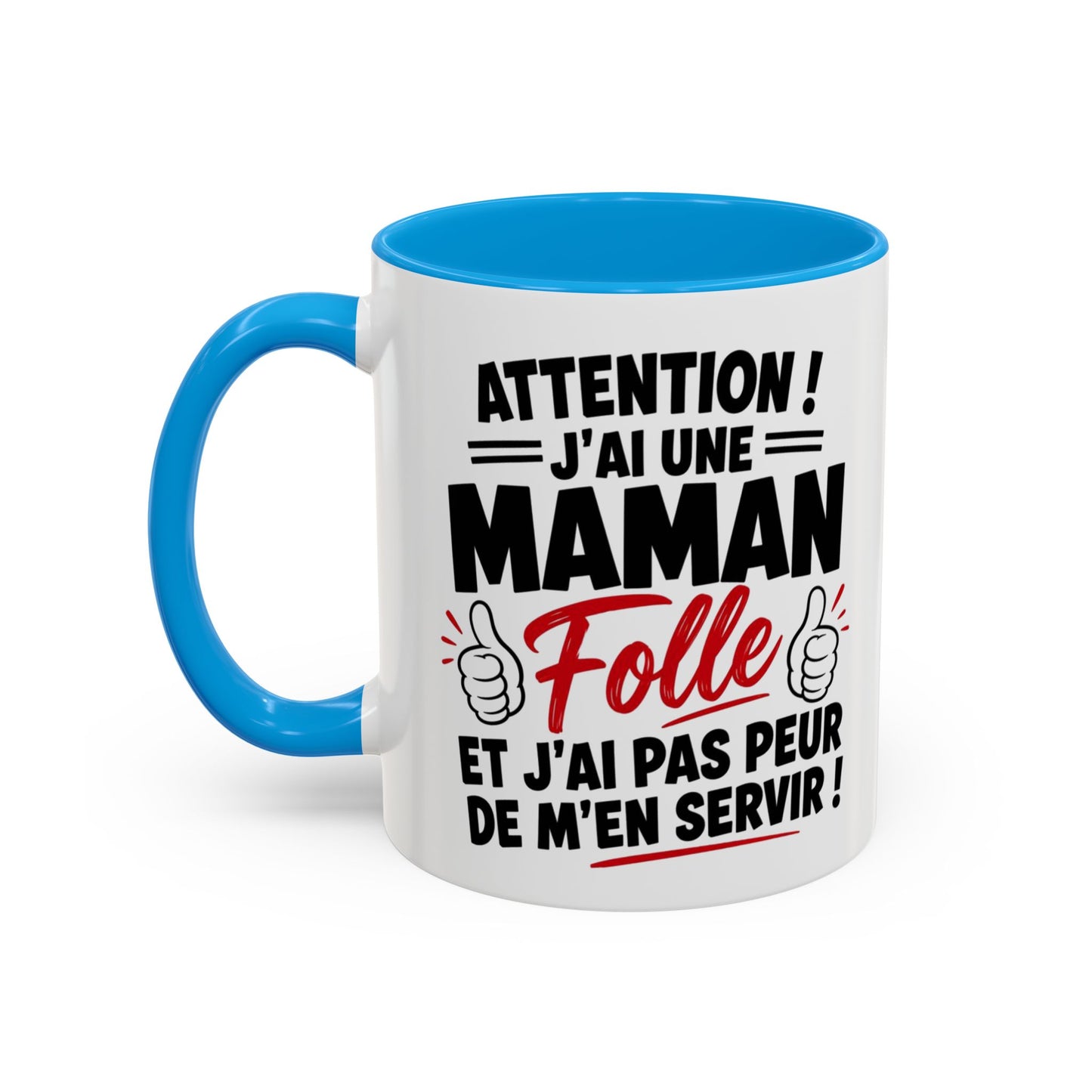 Mug “Attention J’ai Une Maman Folle” – Tasse Humour Maman Protectrice – Cadeau Drôle Fête des Mères – Céramique 325ml Noir Bleu Rouge