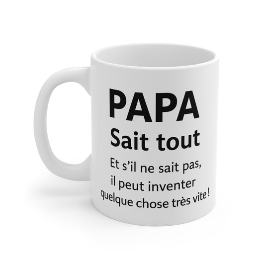 Mug Papa Sait Tout – Tasse Humour Drôle pour Papa – Idée Cadeau Fête des Pères ou Anniversaire 325ml