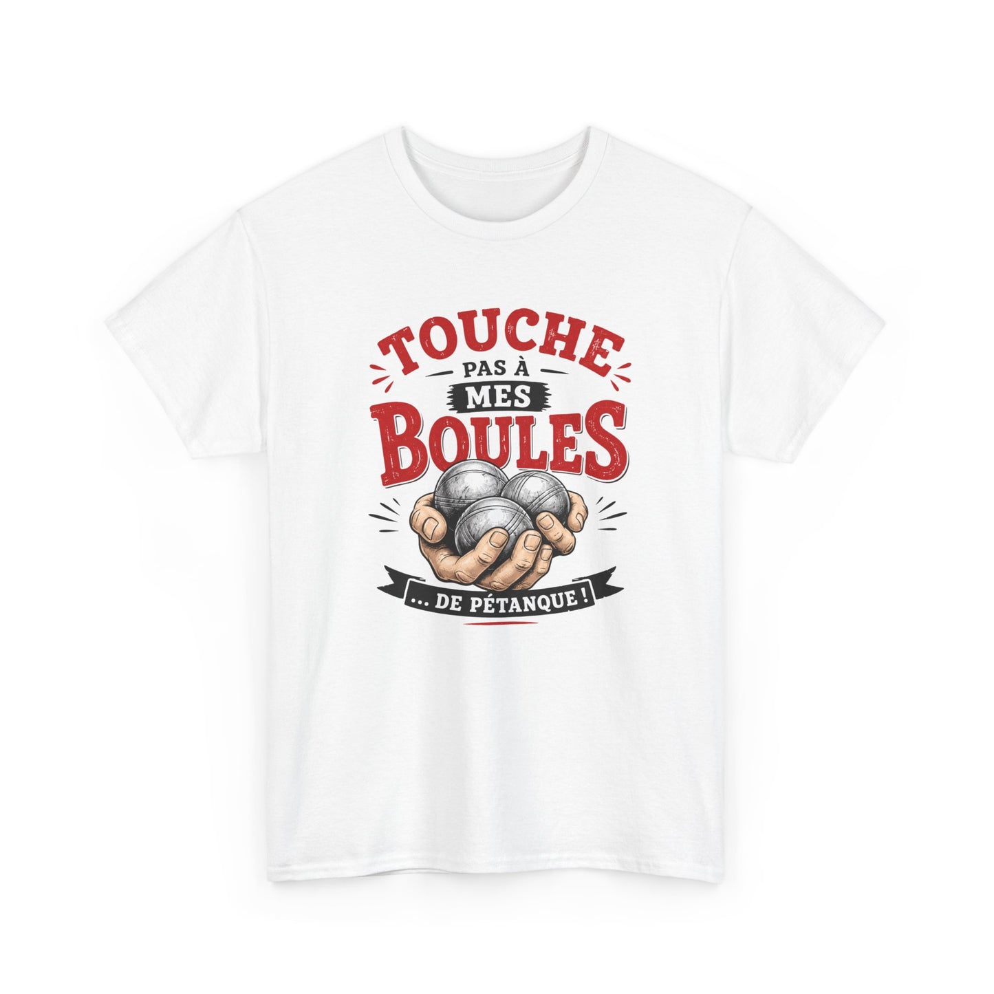 Tee-Shirt Touche Pas à Mes Boules de Pétanque – Cadeau Humour Pétanque Homme Femme Bouliste