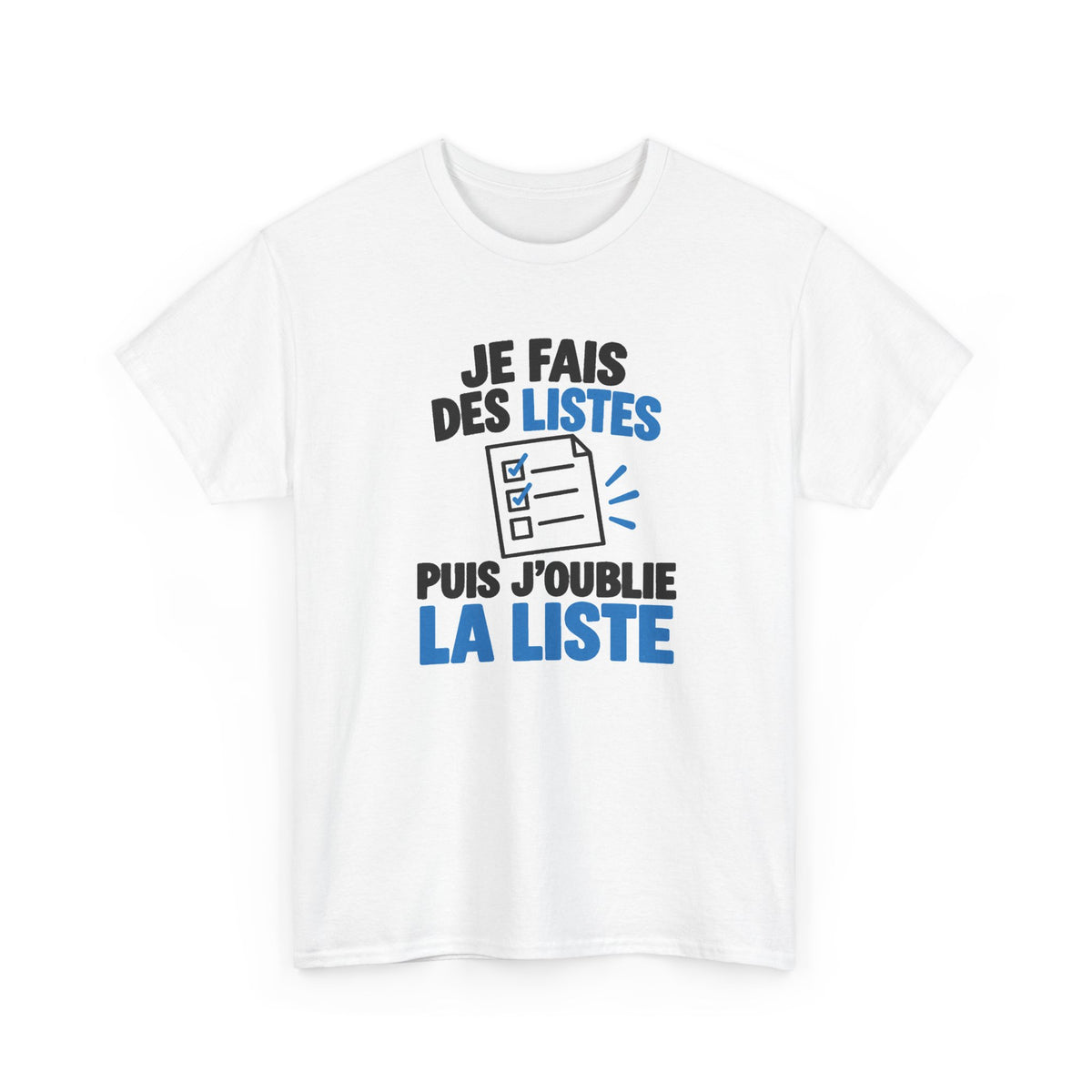 Tee Shirt Je Fais des Listes Puis J’oublie la Liste Homme Femme – T-Shirt Humour Oubli Mémoire Organisation – Cadeau Drôle
