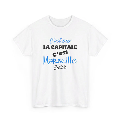 Tee shirt humour C'est pas la capitale c'est Marseille bébé idée cadeau pour Homme et Femme T shirt