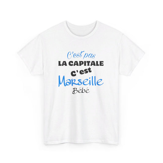 Tee shirt humour C'est pas la capitale c'est Marseille bébé idée cadeau pour Homme et Femme T shirt