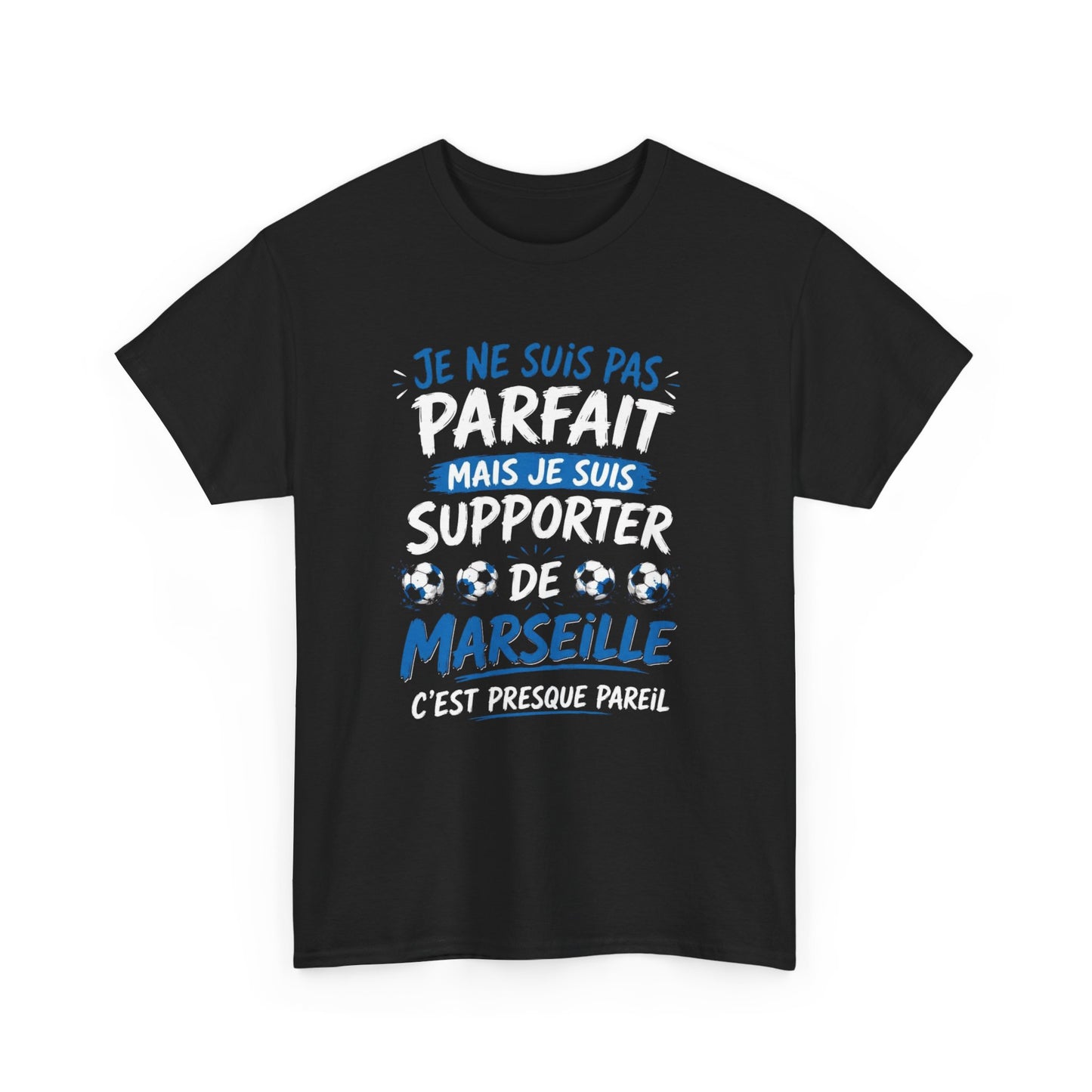 T-Shirt Je Ne Suis Pas Parfait Mais Je Suis Supporter De Marseille – Tee Shirt Humour Football – Cadeau Homme Femme