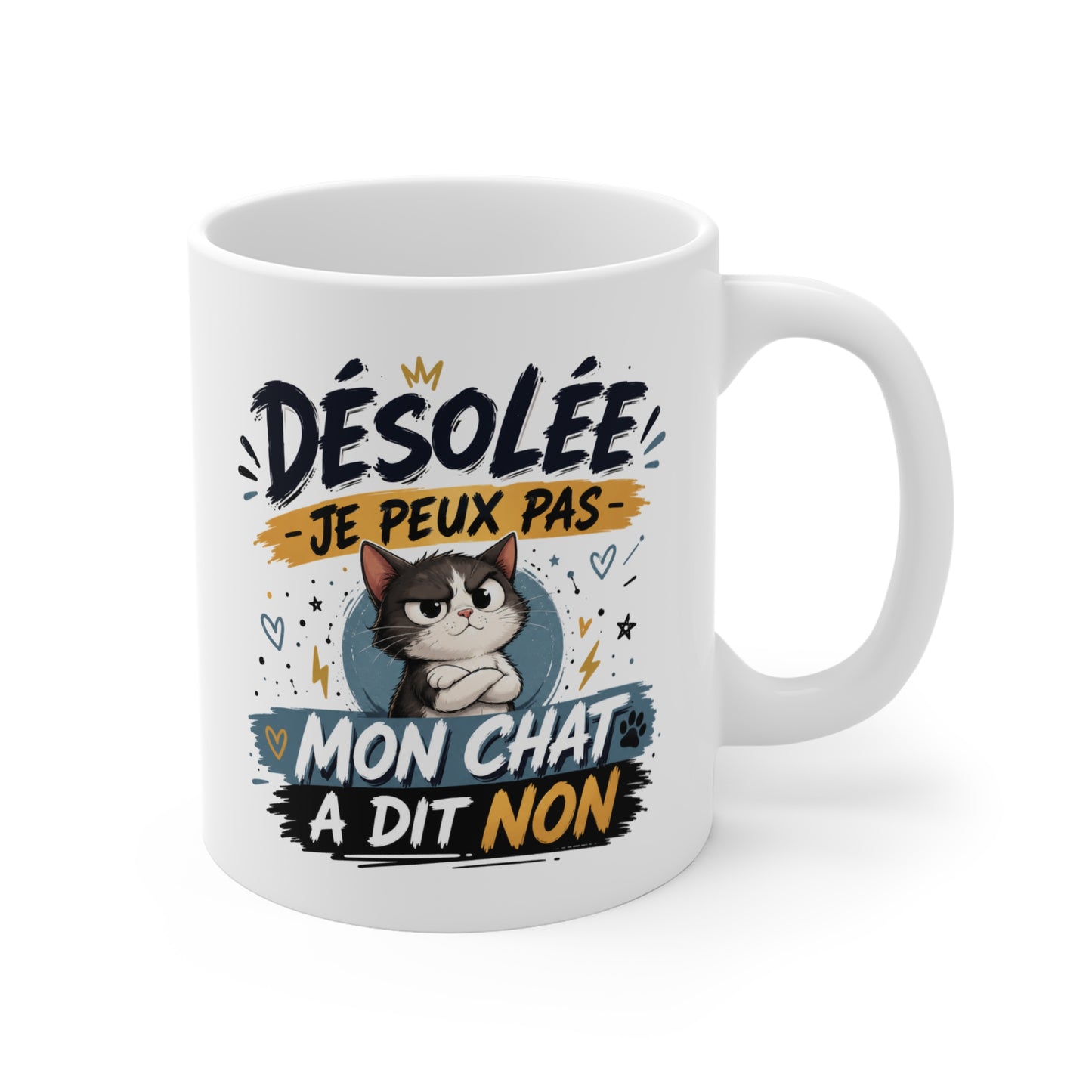 Tasse Désolée Je Peux Pas Mon Chat A Dit Non – Mug Humour Chat Homme Femme Enfant – Cadeau Original 325ml