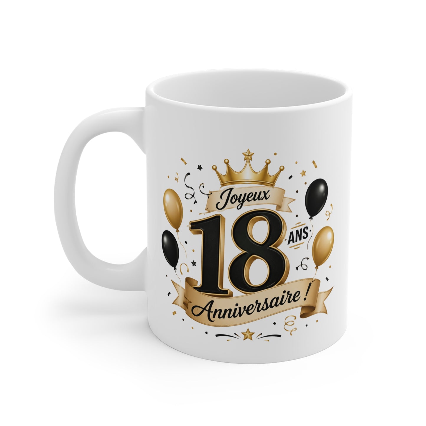 Mug Joyeux 18 Ans – Tasse Anniversaire 18 Ans – Cadeau Original pour Femme Homme – Idée Cadeau 18e Anniversaire