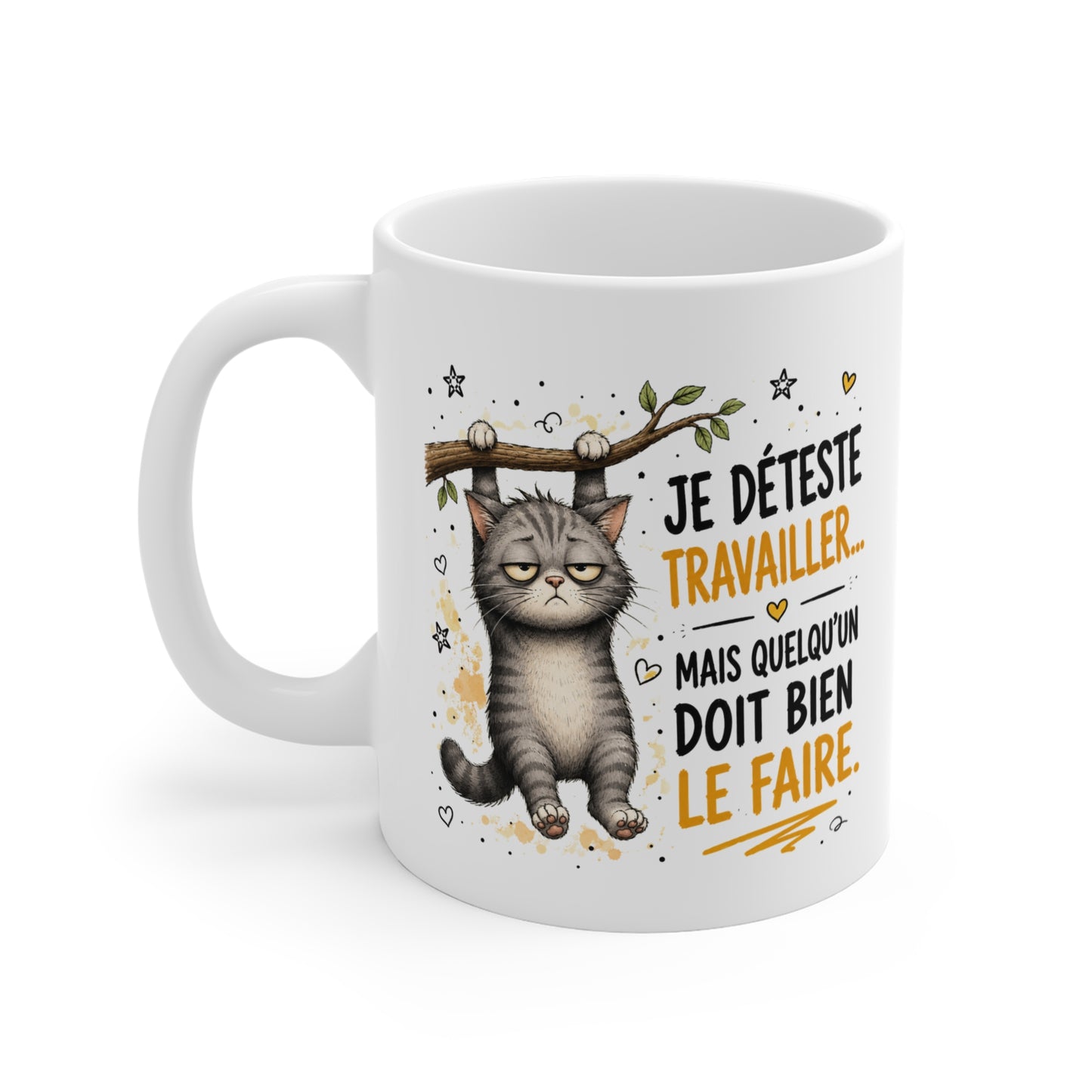 Tasse Je Déteste Travailler Mais Quelqu’un Doit Bien Le Faire – Mug Humour Chat – Cadeau Drôle Homme Femme 325 ml