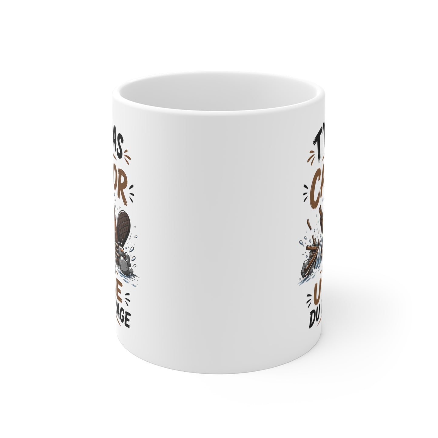 Tasse T’es Pas Le Castor Le Plus Utile Du Barrage – Mug Humour Castor – Cadeau Drôle Homme Femme 325ml