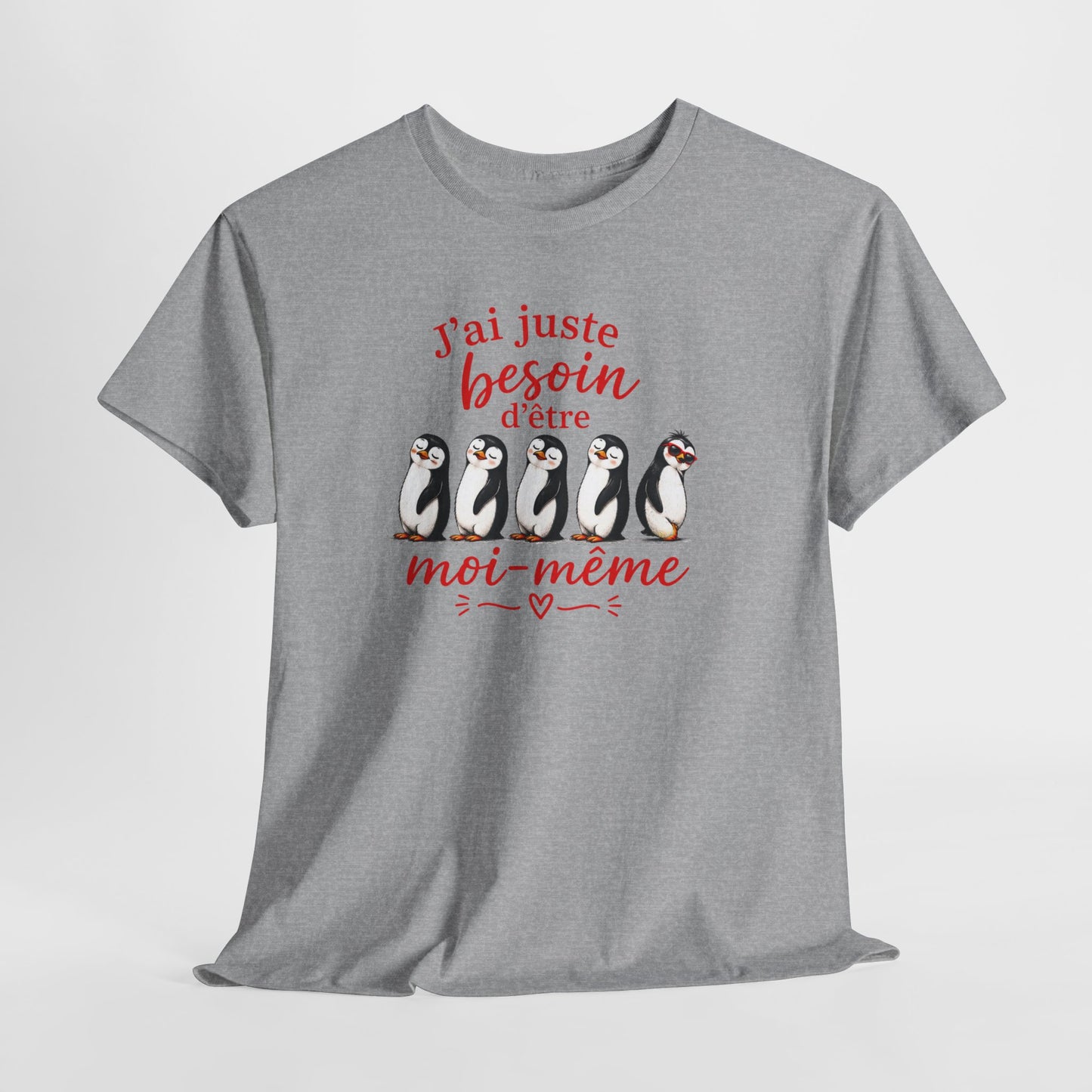 Tee-Shirt J’ai Juste Besoin d’Être Moi-Même – Pingouins Humour Mignon – Cadeau Homme Femme Original