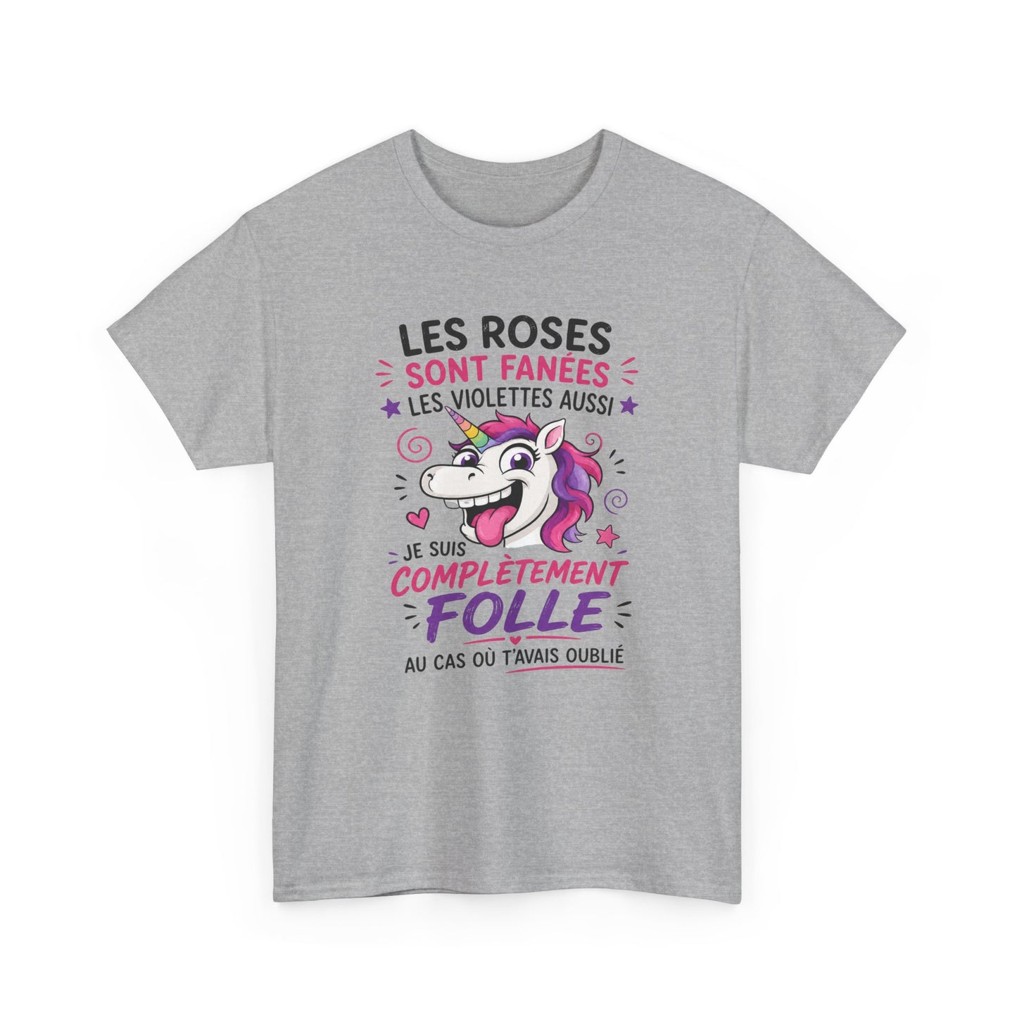 T-Shirt Les Roses Sont Fanées Les Violettes Aussi – Tee Shirt Licorne Humoristique – Cadeau Original Femme Fantaisie