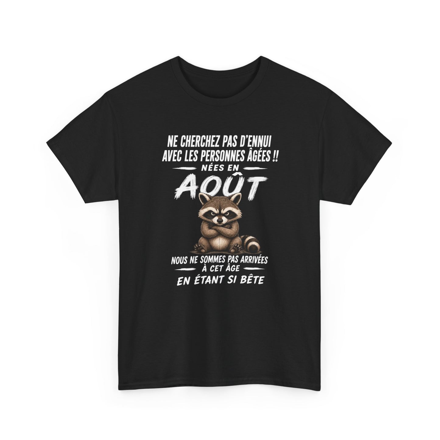 Tee-Shirt Né en Août Humour Senior – Cadeau Retraité Homme Femme – Raton Laveur Drôle Anniversaire Personne Âgée