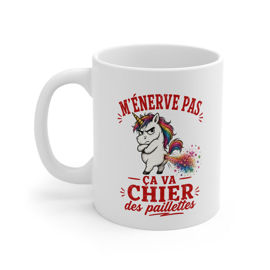 Tasse Licorne Humour – M'Énerve Pas Ça Va Chier des Paillettes – Mug Drôle Cadeau Femme 325 ml