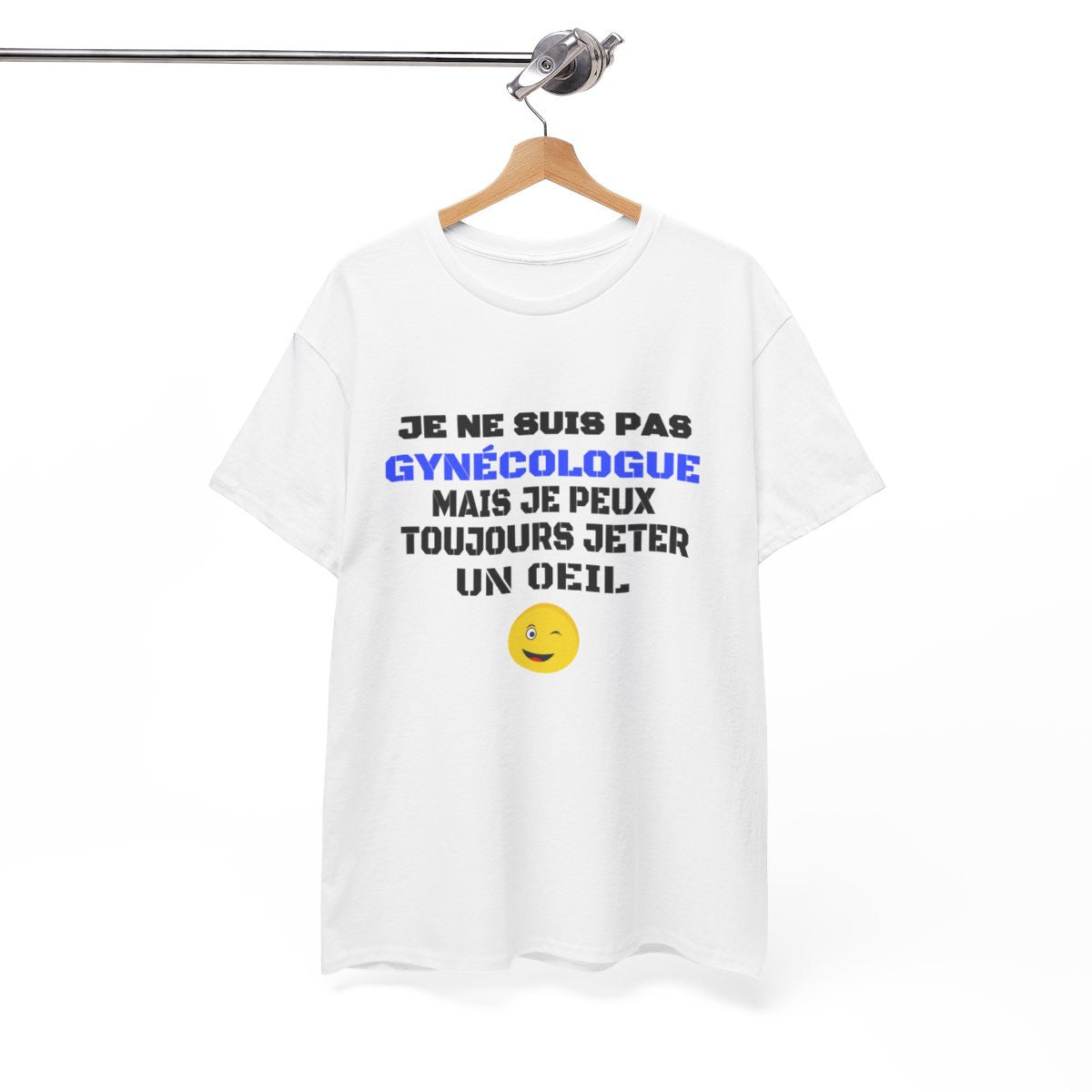Tee Shirt Humour "Je ne suis pas gynécologue mais je peux toujours jeter un oeil" - Pour Homme
