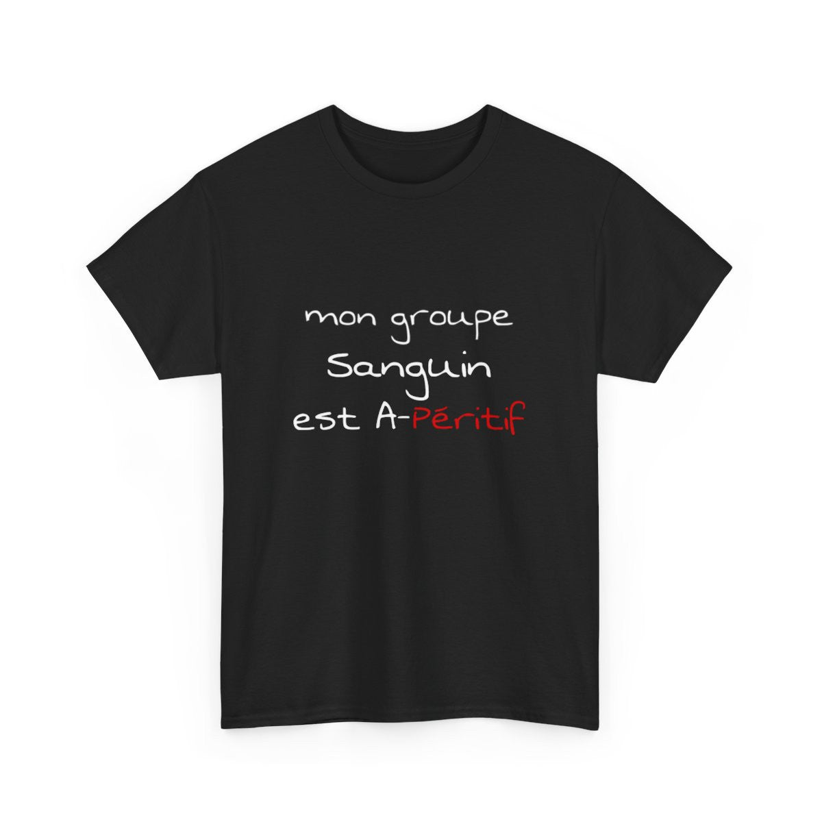 Tee shirt humour Mon groupe est A-péritif idée cadeau apéro pour homme et femme T shirt