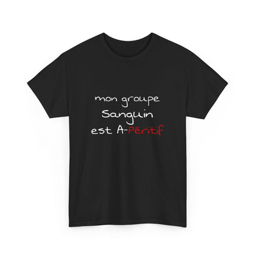 Tee shirt humour Mon groupe est A-péritif idée cadeau apéro pour homme et femme T shirt