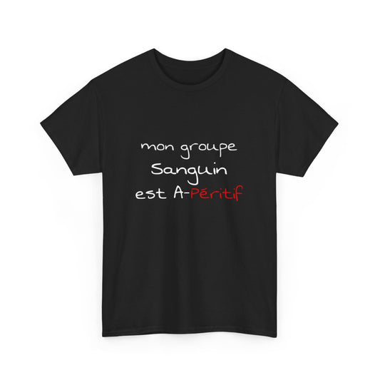 Tee shirt humour Mon groupe est A-péritif idée cadeau apéro pour homme et femme T shirt