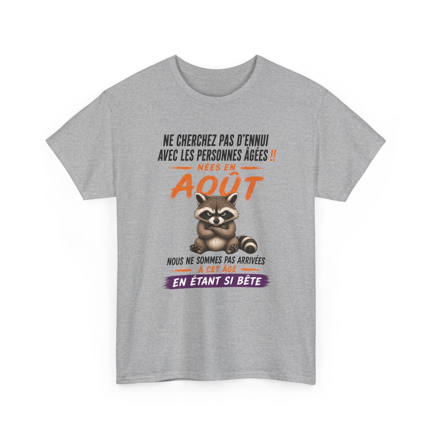 Tee-Shirt Né en Août Humour Senior – Cadeau Retraité Homme Femme – Raton Laveur Drôle Anniversaire Personne Âgée
