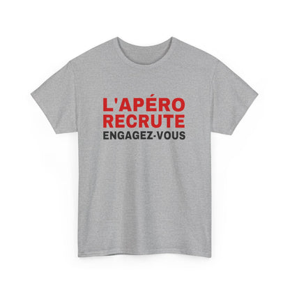 T Shirt Humour "L'Apéro Recrute, Engagez-vous" - Pour Homme et Femme
