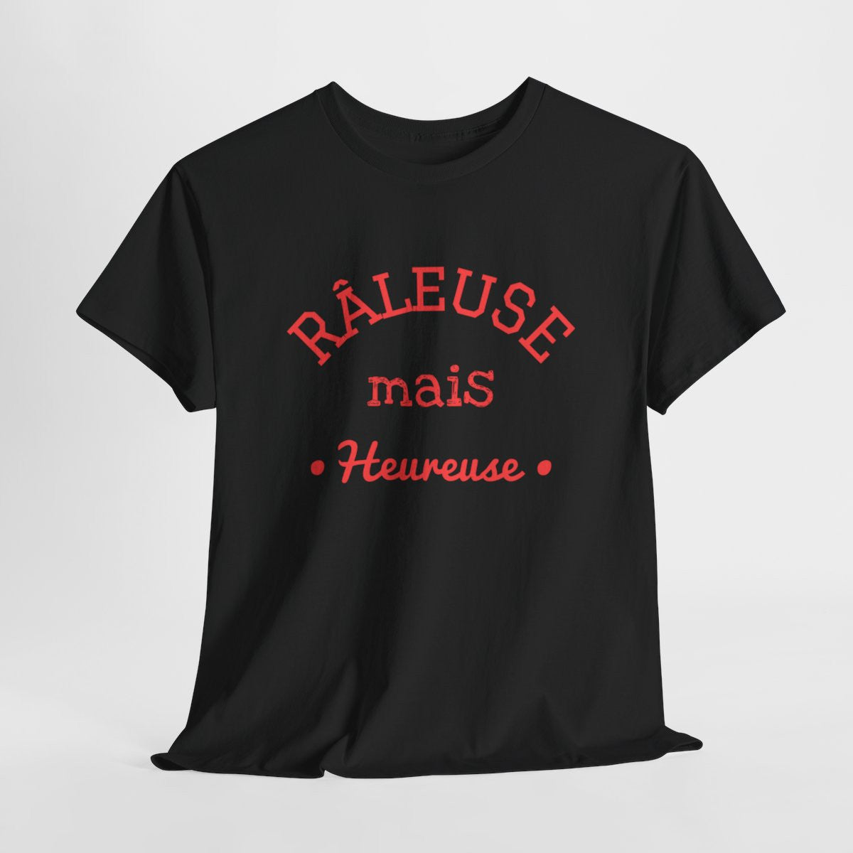 Tee Shirt Femme "Râleuse mais Heureuse" - Humour et Confort