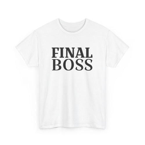Tee Shirt "Final Boss" Humour - Pour Homme et Femme
