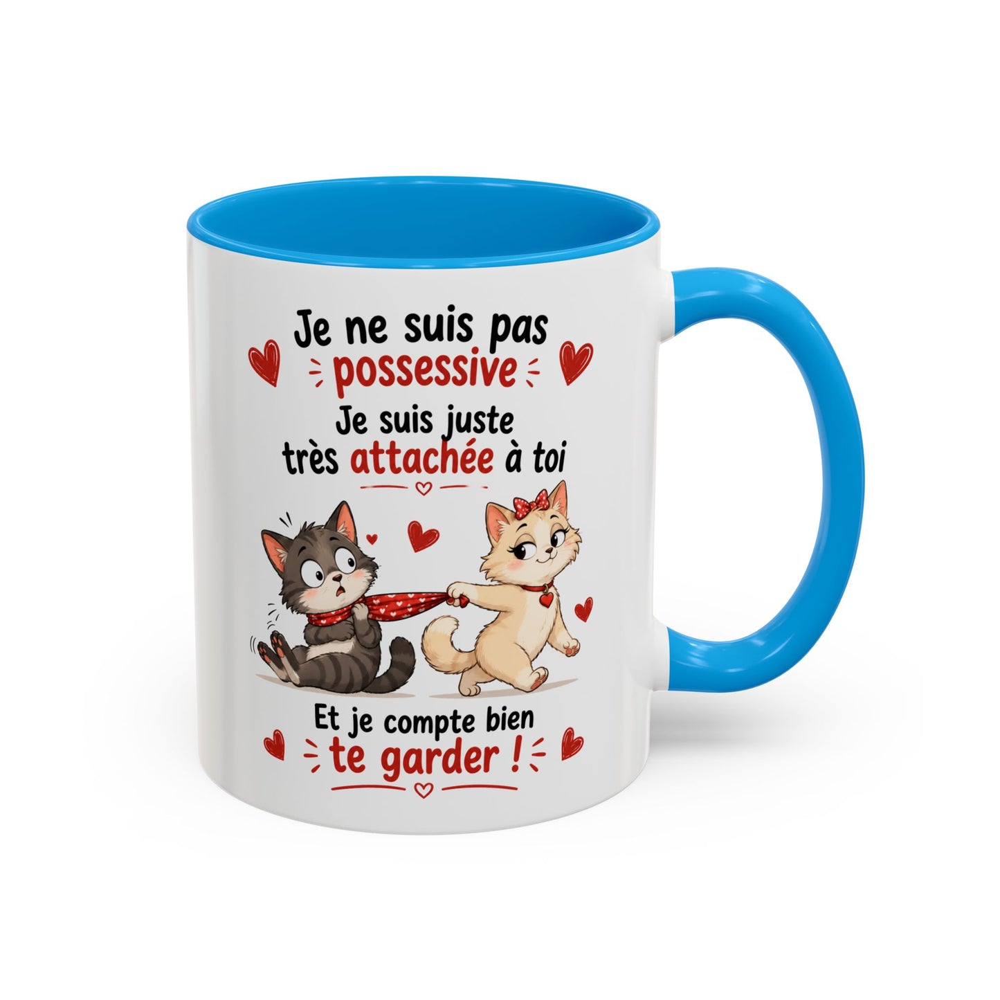 Tasse Je Ne Suis Pas Possessive Je Suis Très Attachée À Toi – Mug Chats Couple Humour Amour 325ml