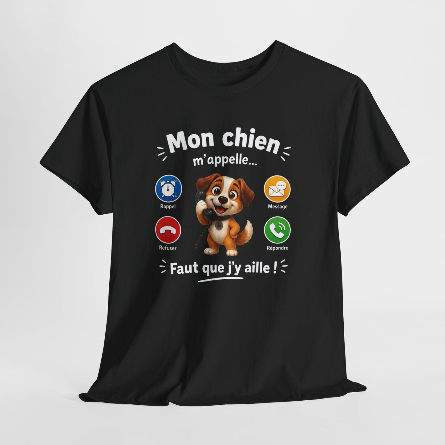 Tee Shirt Mon Chien M’Appelle Faut Que J’Y Aille – T-Shirt Humour Propriétaire de Chien – Cadeau Homme Femme Amoureux des Chiens