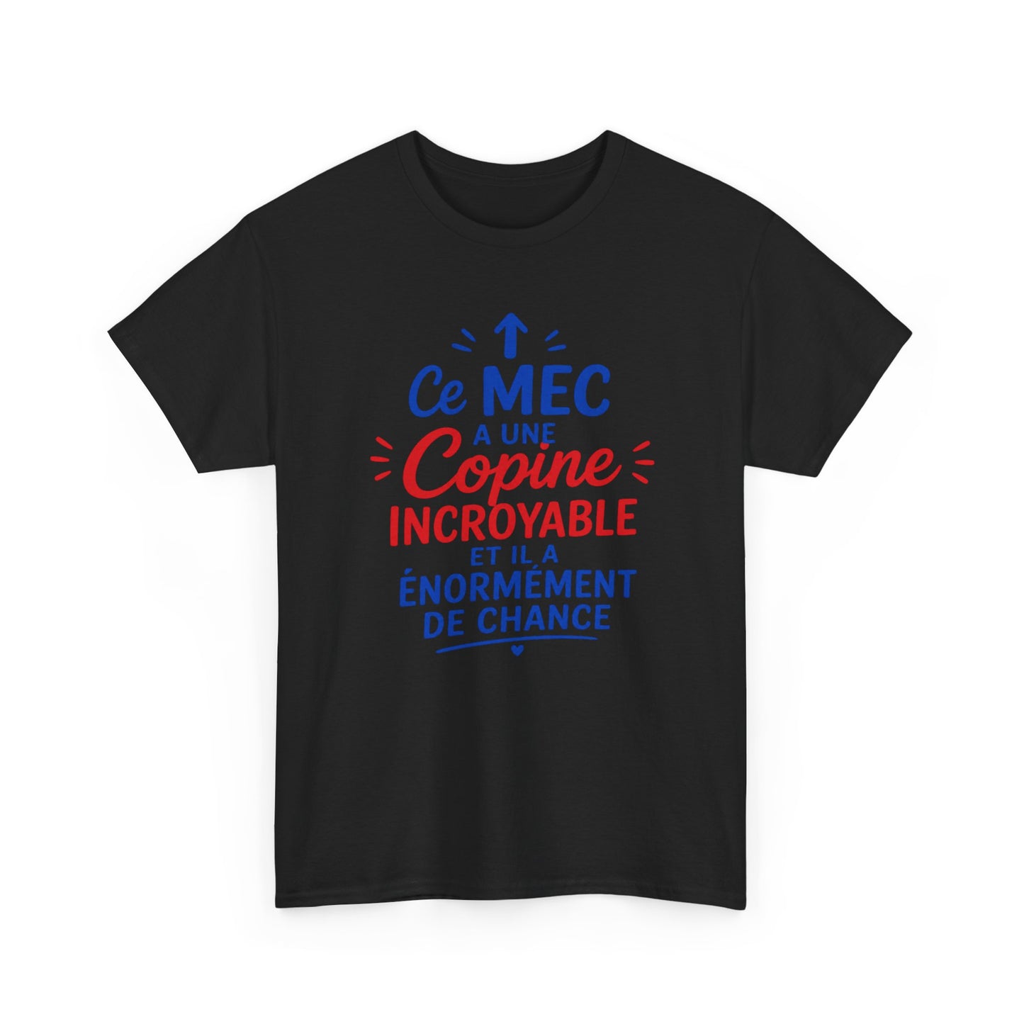 Tee-Shirt Humour Couple Homme – Ce Mec A Une Copine Incroyable  – Cadeau Petit Ami Homme Adulte