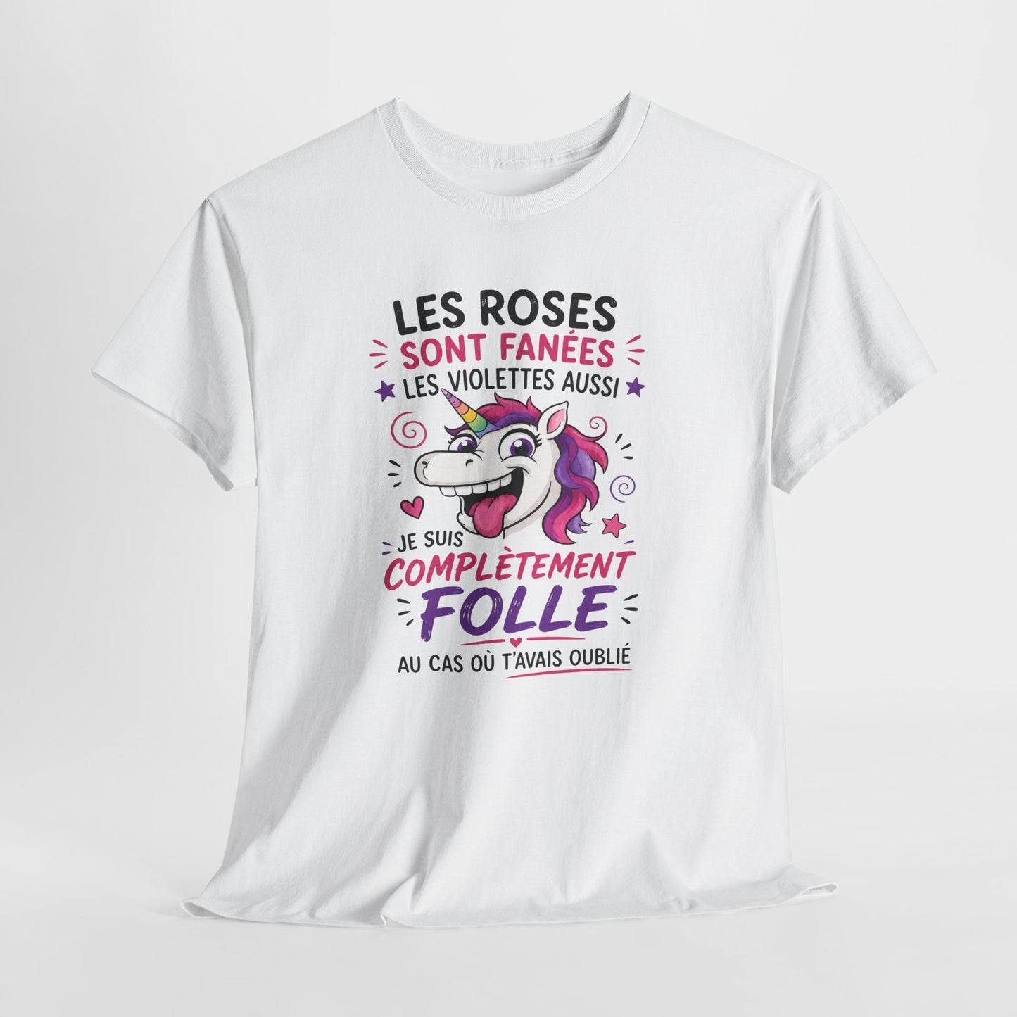 T-Shirt Les Roses Sont Fanées Les Violettes Aussi – Tee Shirt Licorne Humoristique – Cadeau Original Femme Fantaisie