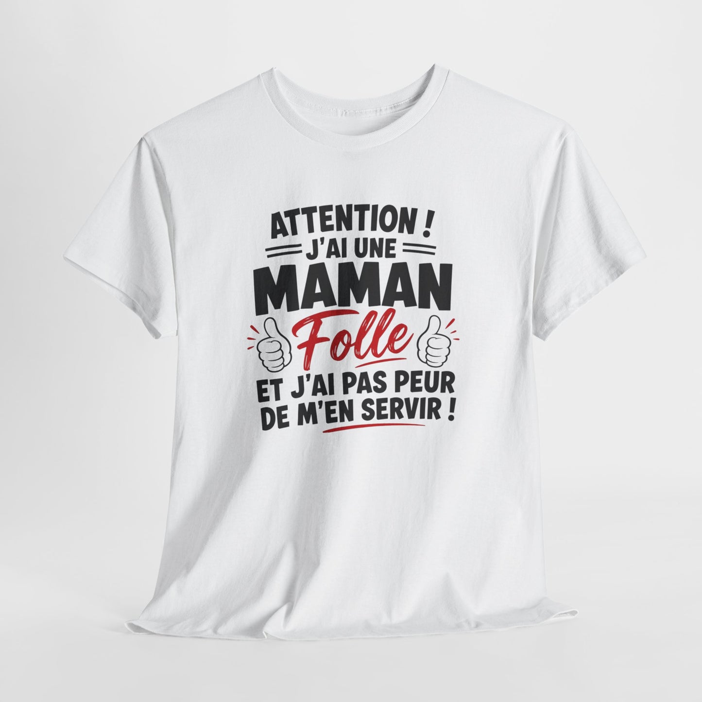 T-Shirt Femme Attention J’ai Une Maman Folle – Tee Shirt Humour Maman Protectrice – T-Shirt Drôle Femme Cadeau Famille