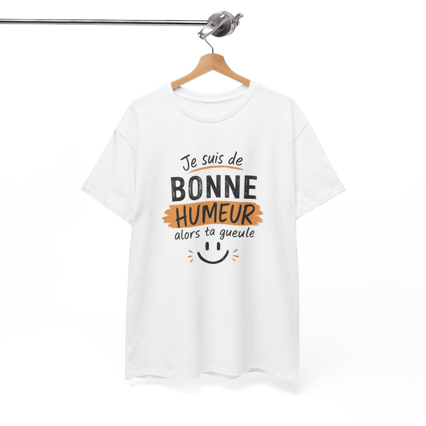 T-Shirt Humour Sarcastique – Je Suis de Bonne Humeur Alors Ta Gueule – Tee Shirt Drôle Adulte Insolent Idée Cadeau