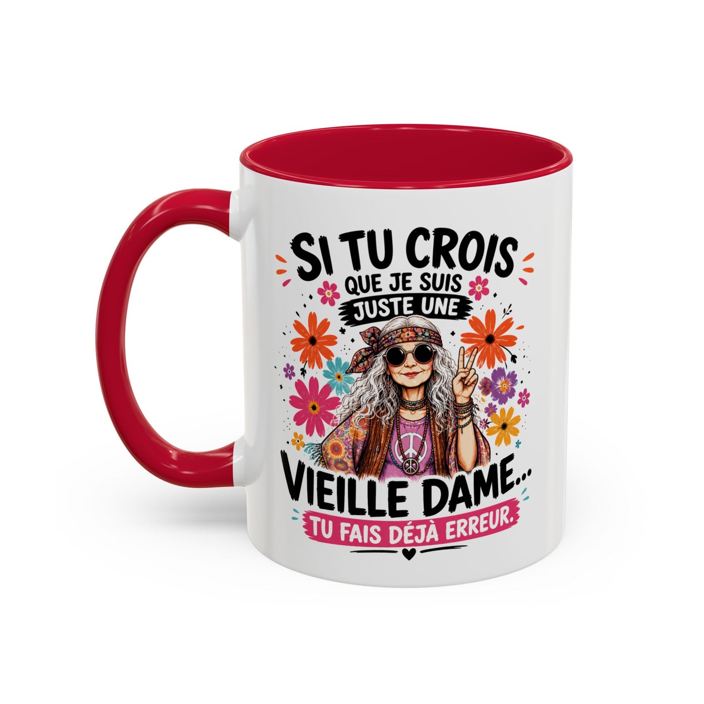 Mug Mamie Humour Hippie – Tasse “Si tu crois que je suis une vieille dame tu fais déjà erreur” – Cadeau Original Femme Mamie 325ml