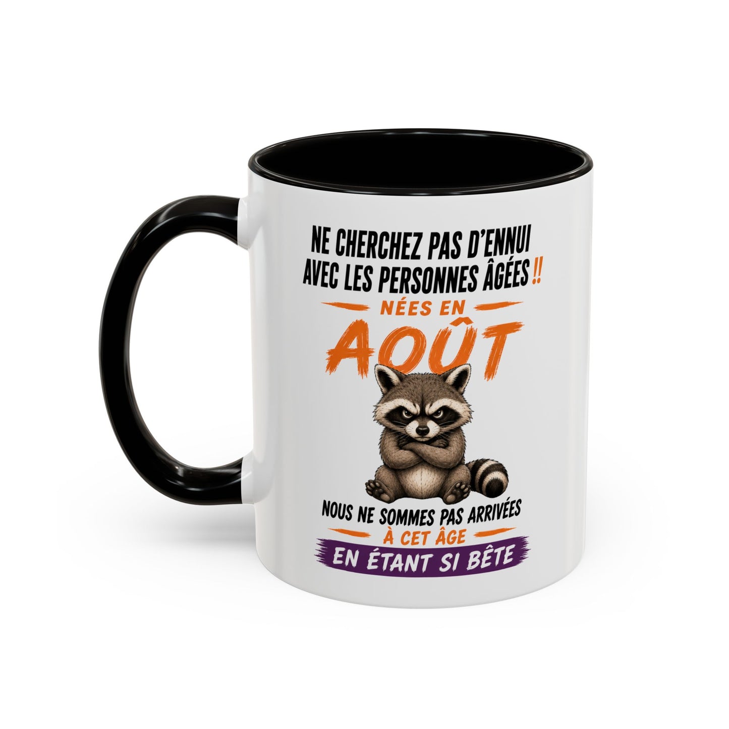 Tasse Humour Personnes Nées en Août – Mug Raton Laveur Drôle Senior Retraité – Cadeau Anniversaire Homme Femme 325ml