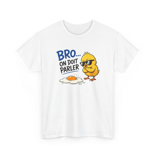 T-Shirt Humour Bro On Doit Parler – Jeu de Mots Œuf Poussin – Tee Shirt Drôle Homme Femme