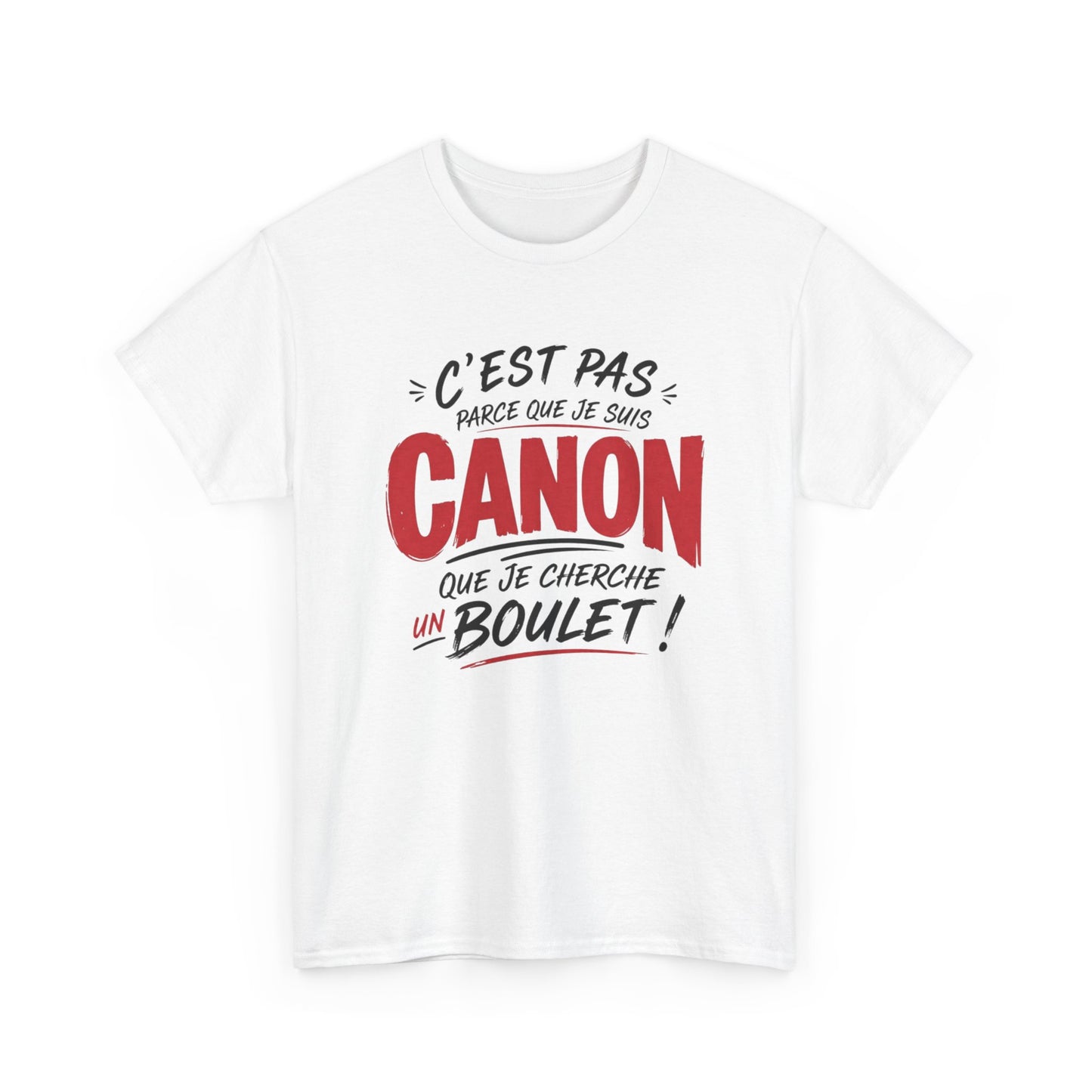 T-Shirt Femme Humour Canon – C’Est Pas Parce Que Je Suis Canon Que Je Cherche Un Boulet – Tee Shirt Drôle Femme