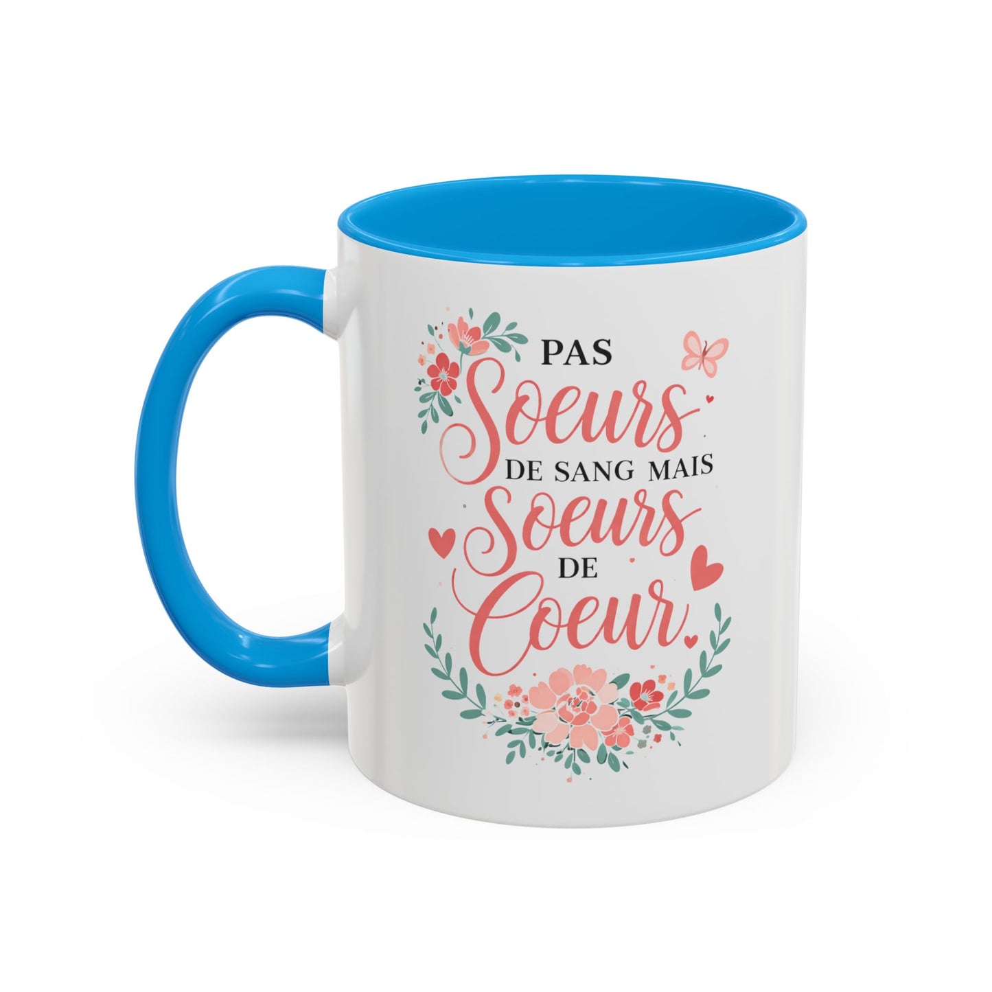 Tasse Sœurs de Cœur “Pas sœurs de sang mais sœurs de cœur” – Mug Cadeau Amitié Femme Floral Élégant