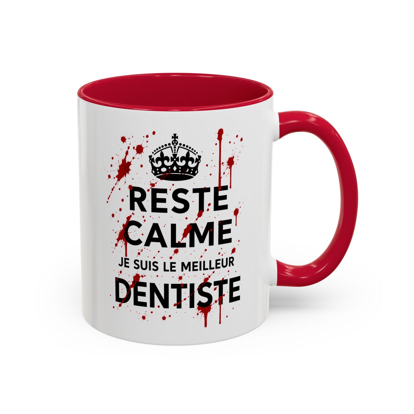 Tasse Reste Calme Je Suis Le Meilleur Dentiste – Mug Humour Dentiste Sanglant – Cadeau Homme Femme 325ml